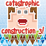 Catastrophic Construction 3((zi)yԽO(sh)3)