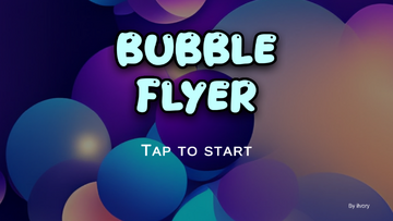 泡泡飞行最新版(Bubble Flyer)预览图