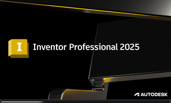 Autodesk Inventor 2025中文激活版 Autodesk Inventor 2025中文激活版