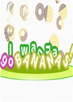 I Wanna Go Bananas���