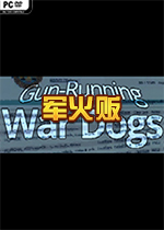 军火贩电脑版Gun-Running War Dogs