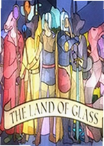 玻璃之地The Land of Glass
